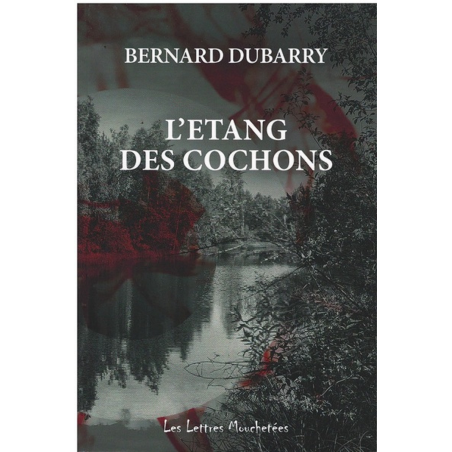 L'étang des cochons de Bernard Dubarry | 9791095999355 |