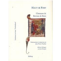 Haut & fort De Bertran de Born - Les Troubadours - Ed. Fédérop | 9782857922391 |