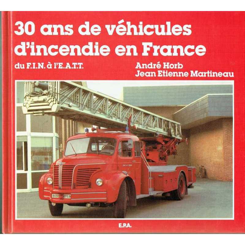 30 ANS DE VEHICULES D' INCENDIE EN FRANCE | 9782851200662 |