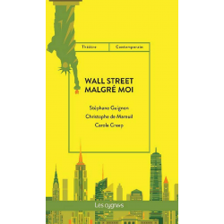 Wall Street malgré moi De Stéphane Guignon , Christophe de Mareuil , et Carole Greep Ed. les Cygnes | 9782369442950 |