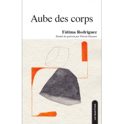Aube des corps : vingt et un poèmes transhumants et quelques vers épars De Maria Fatima Rodriguez Ed. les Hauts-Fonds | 97829...