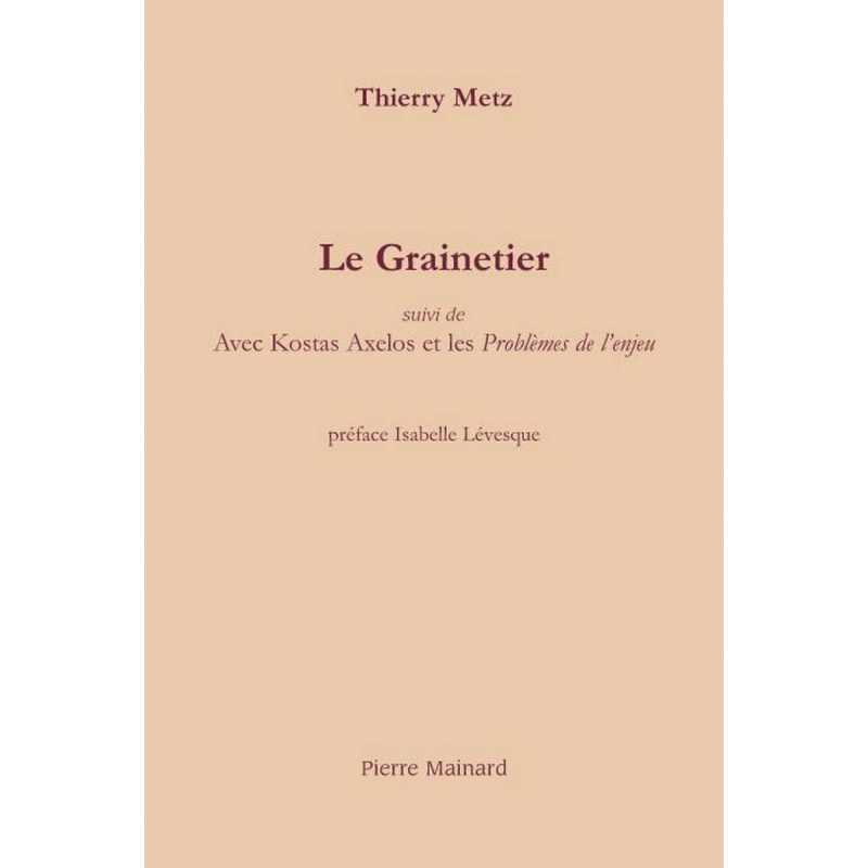 LE GRAINETIER De Thierry METZ | 9782913751712 |