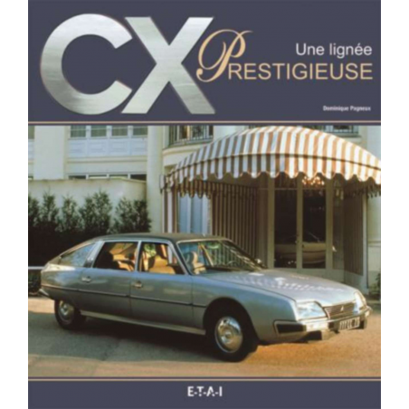 CX, une lignée prestigieuse De Dominique Pagneux Ed. ETAI | 9782726887202 |