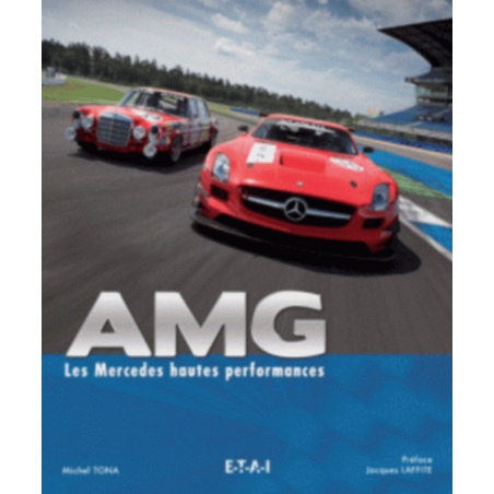 AMG Les Mercedes hautes performances / Michel TONA / Edition ETAI | 9782726896457 |