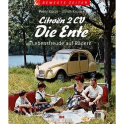 Citroën 2CV Die Ente : Lebensfreude auf Rädern De Peter KURZE Ed. Deluis Klasing | 9783768826013 |