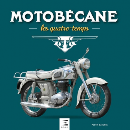 Motobécane - Les quatre-temps 1927-1984 / Patrick Barrabès / Editions ETAI | 9791028303730 |