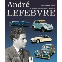 André Lefebvre : de la Voisin Laboratoire à la Citroën DS Ed. ETAI | 9791028303891 |
