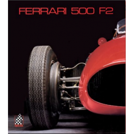 FERRARI 500 F2 De Doug Nye Edition Cavalleria N°3 | 9783905268027 |