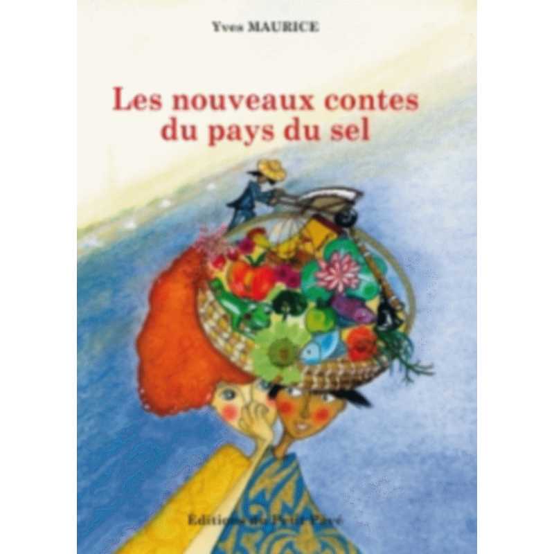 Les nouveaux contes du pays du sel De Yves Maurice Ed. Petit Pavé | 9782847126310 |