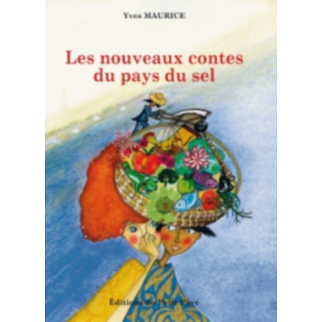 Les nouveaux contes du pays du sel De Yves Maurice Ed. Petit Pavé | 9782847126310 |