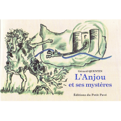 L'Anjou et ses mystères De Gérard Quentin Ed. Petit Pavé | 9782847126112 |