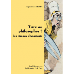 Vivre ou philosopher ? De Hugues Lethierry Ed. Petit Pavé | 9782847126051 |