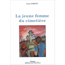 La jeune femme du cimetière De Jean Goblet Ed. Petit Pavé | 9782847125979 |