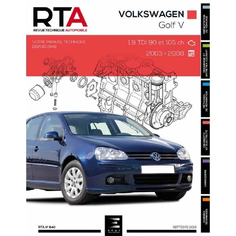 REVUE TECHNIQUE VOLKSWAGEN GOLF 5 Diesel (2003 à 2008) - RTA 840 | 9791028307837 |