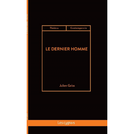 Le dernier homme De Julien Gelas Ed. les Cygnes | 9782369443179 |