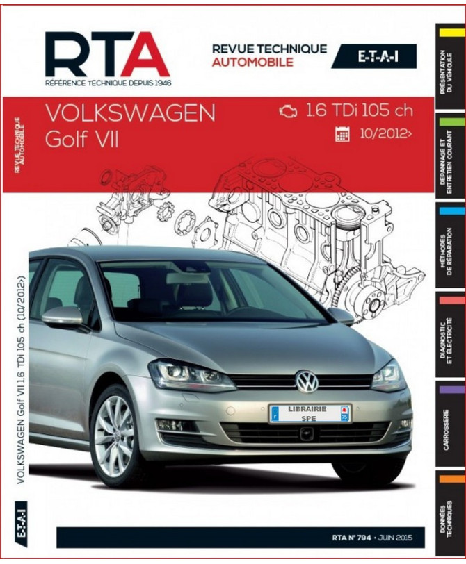 Revue Technique Automobile E.T.A.I 794 - VOLKSWAGEN GOLF VII Phase 1 (2012-2017) - Guide Réparation Et Entretien