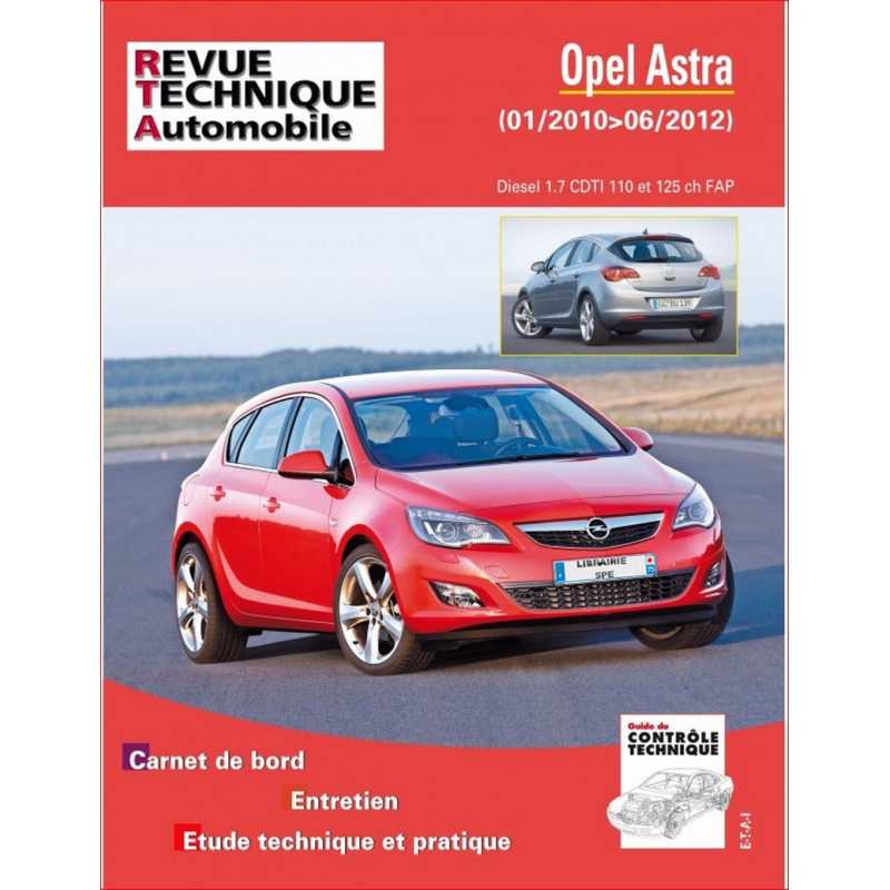 REVUE TECHNIQUE OPEL ASTRA IV PHASE 1 de 2010 à 2012 - RTA B784 | 9782726878453 |