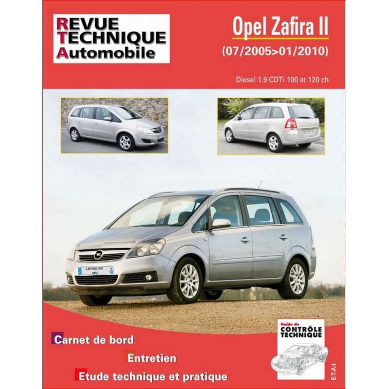 REVUE TECHNIQUE OPEL ZAFIRA II de 2005 à 2010 - RTA B758 | 9782726875858 |