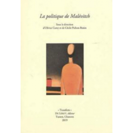 La politique de Malévitch / Olivier Camy et Cécile Pichon-Bonin / Edition du Lérot | 9782355481406 |