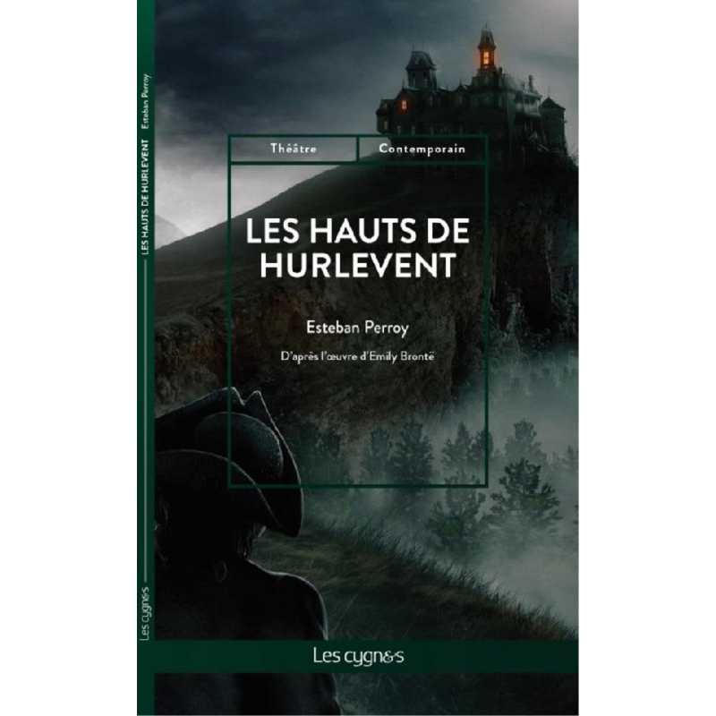 Les hauts de Hurlevent De Esteban Perroy Ed. les Cygnes 9782369443292