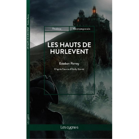 Les hauts de Hurlevent De Esteban Perroy Ed. les Cygnes 9782369443292