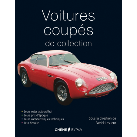 Voitures coupés de collection / Patrick Lesueur / Edition EPA | 9782851207821 |