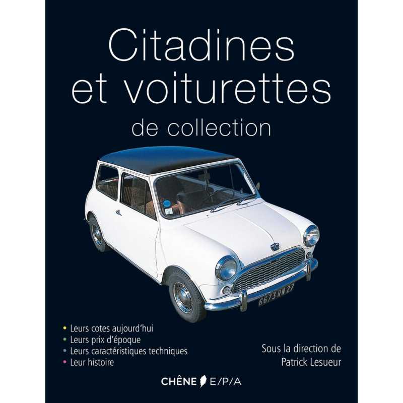 Citadines et voiturettes de collection / Patrick Lesueur / Edition EPA | 9782851208088 |
