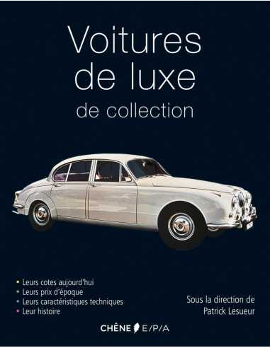 Voitures de luxe de collection / Patrick Lesueur / Edition EPA | 9782851207883 |
