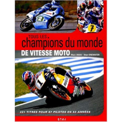 Tous les champions du monde de vitesse moto | 9782726885918 |