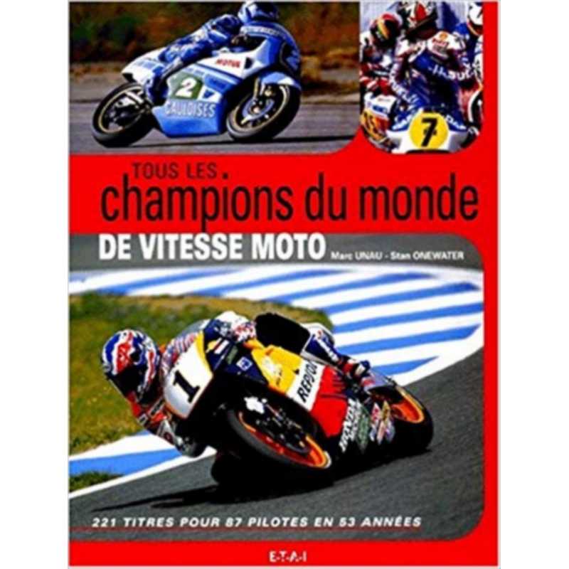 Tous les champions du monde de vitesse moto | 9782726885918 |