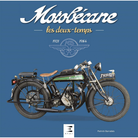 Motobécane Les deux-temps 1921-1984 / Patrick Barrabès / Edition ETAI | 9791028303358 |
