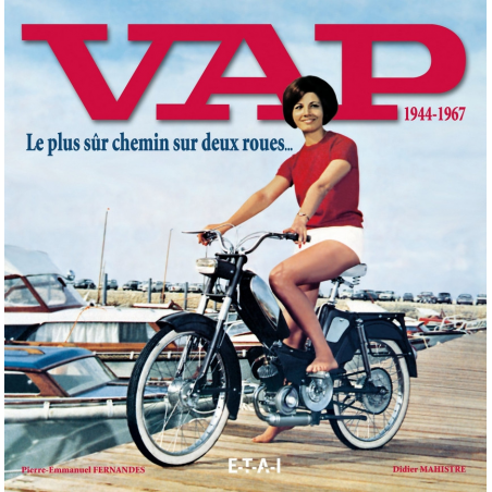 VAP 1944-1967 - Le plus sûr chemin sur deux roues... | 9782726888735 |