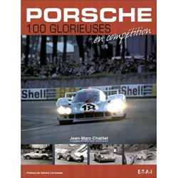 Porsche -100 glorieuses en compétition | 9782726887820 |