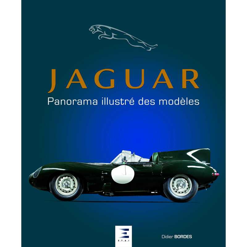 Jaguar Panorama illustré des modèles / Didier Bordes / Edition ETAI | 9791028303815 |