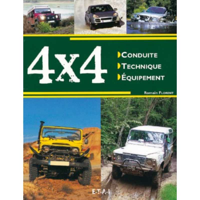 4x4 : Conduite, technique, équipement / Romain Florent / Edition ETAI | 9782726893685 |