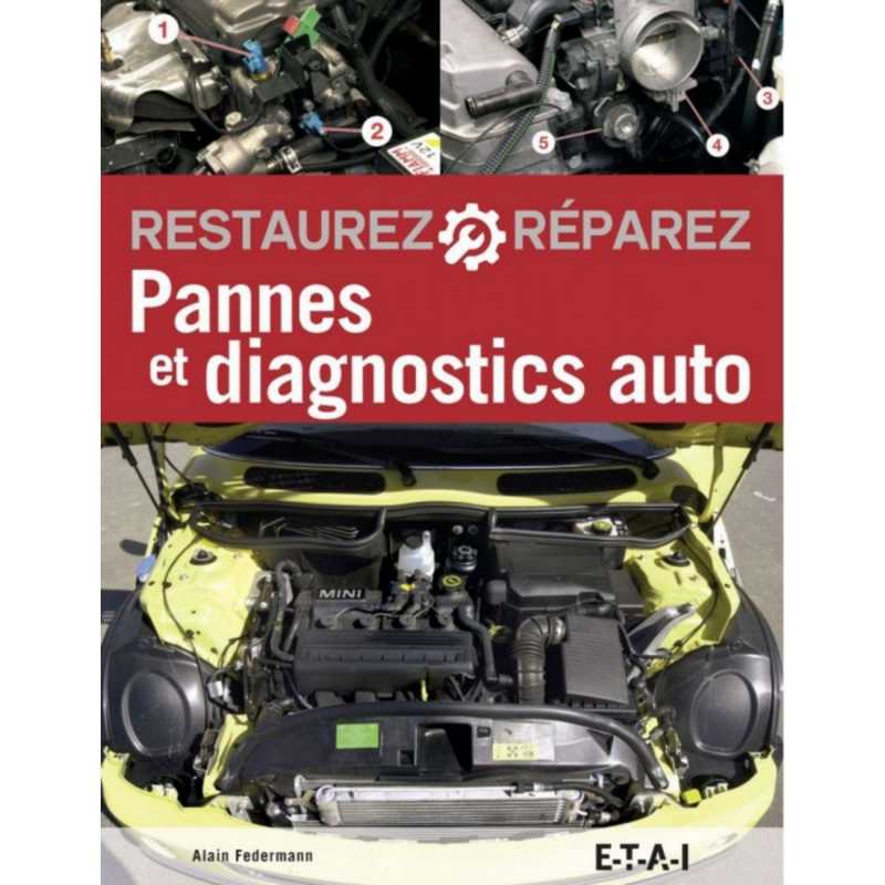 Pannes et diagnostics auto , Restaurez et réparez (6°Edition) | 9791028300975 |