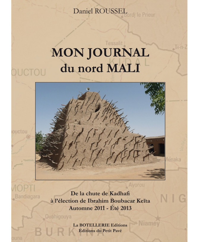 MON JOURNAL DU NORD MALI De Daniel Rousse Ed. Petit Pavé | 9791091469609 |