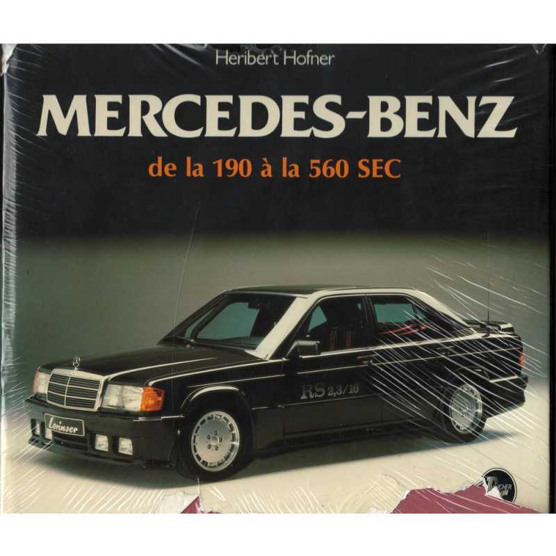 Mercedes-benz de la 190 à la 560 SEC / heribert hofner / Edition Richer Vilo | MERCEDES 560 SEC |