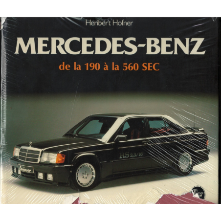 Mercedes-benz de la 190 à la 560 SEC / heribert hofner / Edition Richer Vilo | MERCEDES 560 SEC |