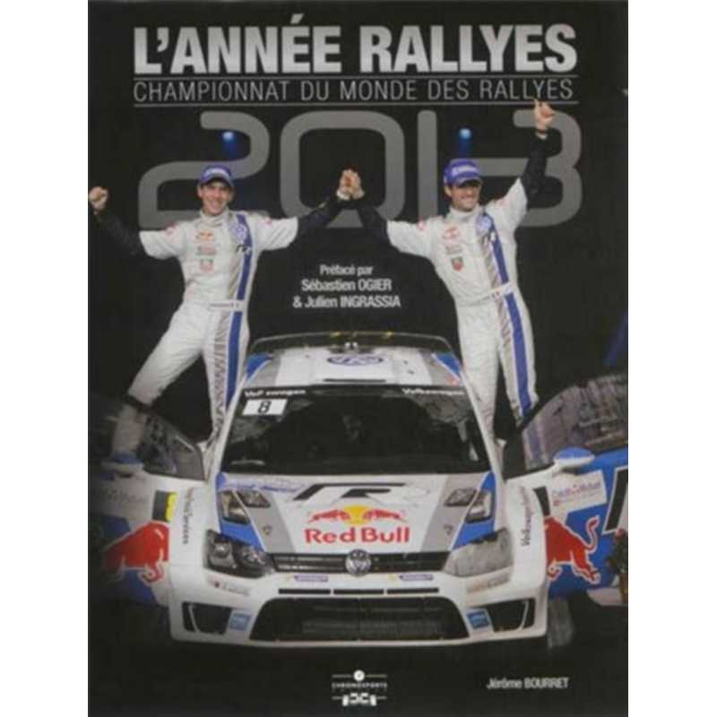 L'Année Rallyes 2013 / Jérôme Bourret / Edition Chronosports | 9782847071436 |