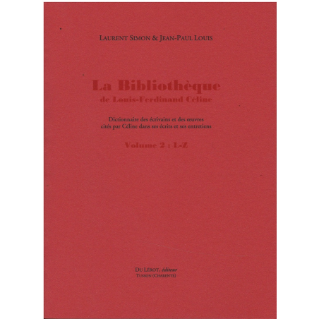 LA BIBLIOTHEQUE DE LOUIS-FERDINAND CELINE / 2 volumes / Editions Du Lérot | 9782355481482 |