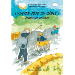Livre L'ancien pète un câble De Catherine Bourelly Ed. Petit Pavé 9782847126525