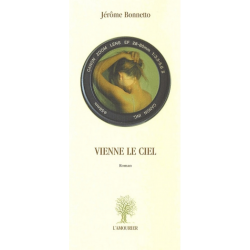 Vienne le ciel De Jérôme Bonnetto Ed. Amourier 9782915120288