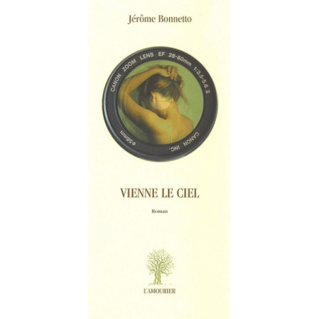 Vienne le ciel De Jérôme Bonnetto Ed. Amourier 9782915120288