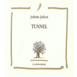 Tunnel De Juliette Jolivet Ed. Amourier 9782911718762