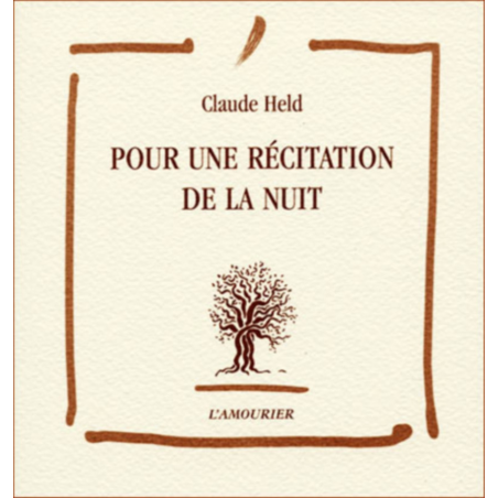 Pour une récitation de la nuit De Claude Held Ed. Amourier | 9782911718656 |