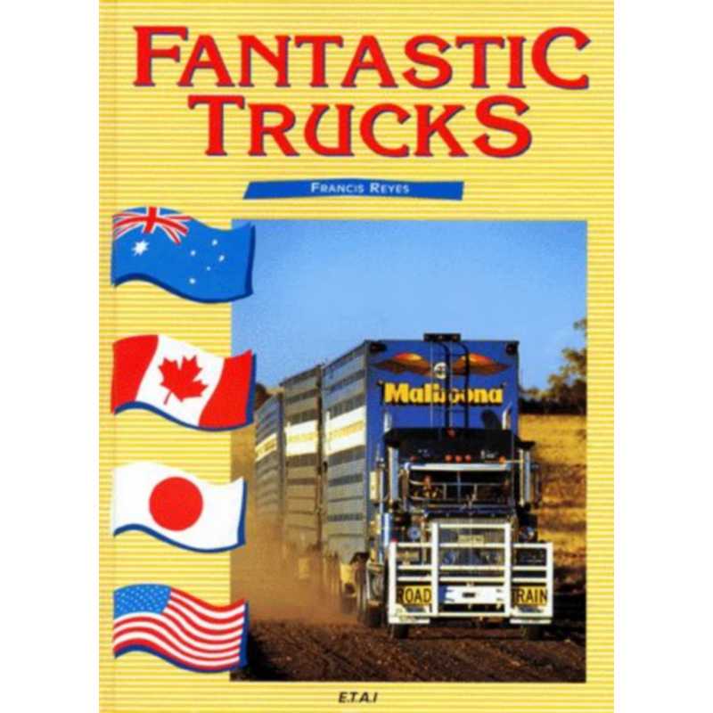 Fantastic trucks / Francis Reyes / Edition E.T.A.I. | 9782726883433 |