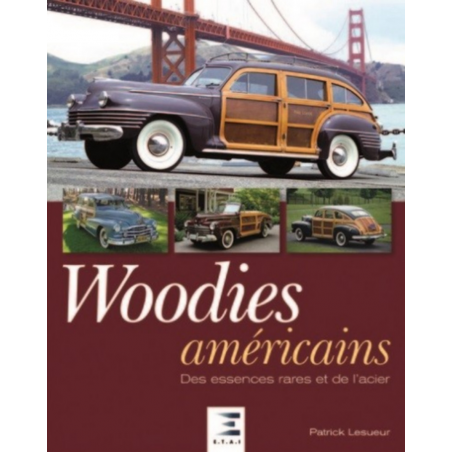 Woodies Américains Des essences rares et de l'acier / Patrick Lesueur / Edition ETAI | 9791028301125 |