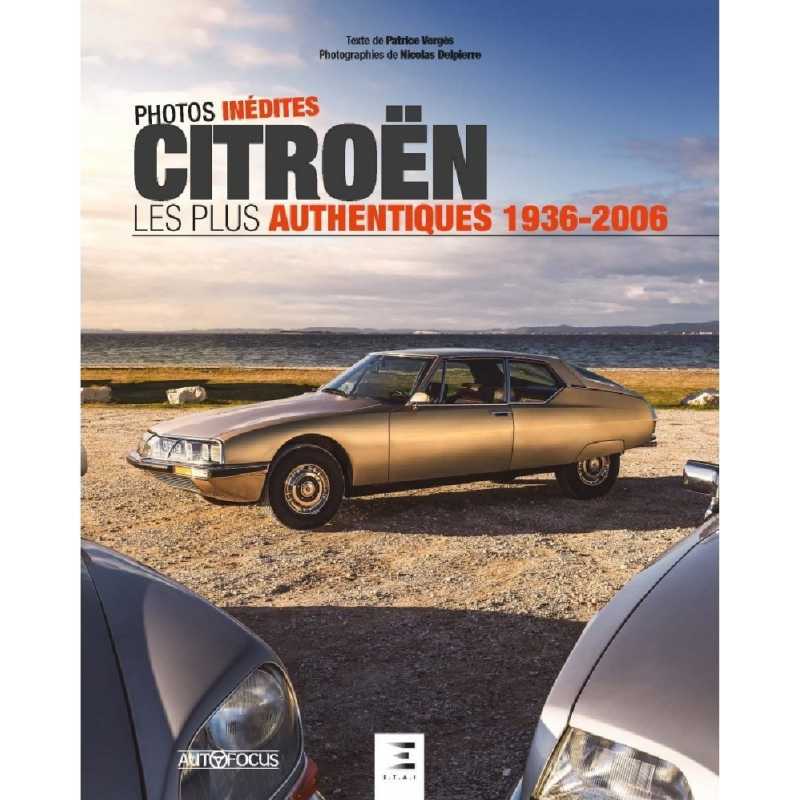 Citroën : les plus authentiques 1936-2006 De Patrice Vergès Ed. ETAI | 9791028304171 |