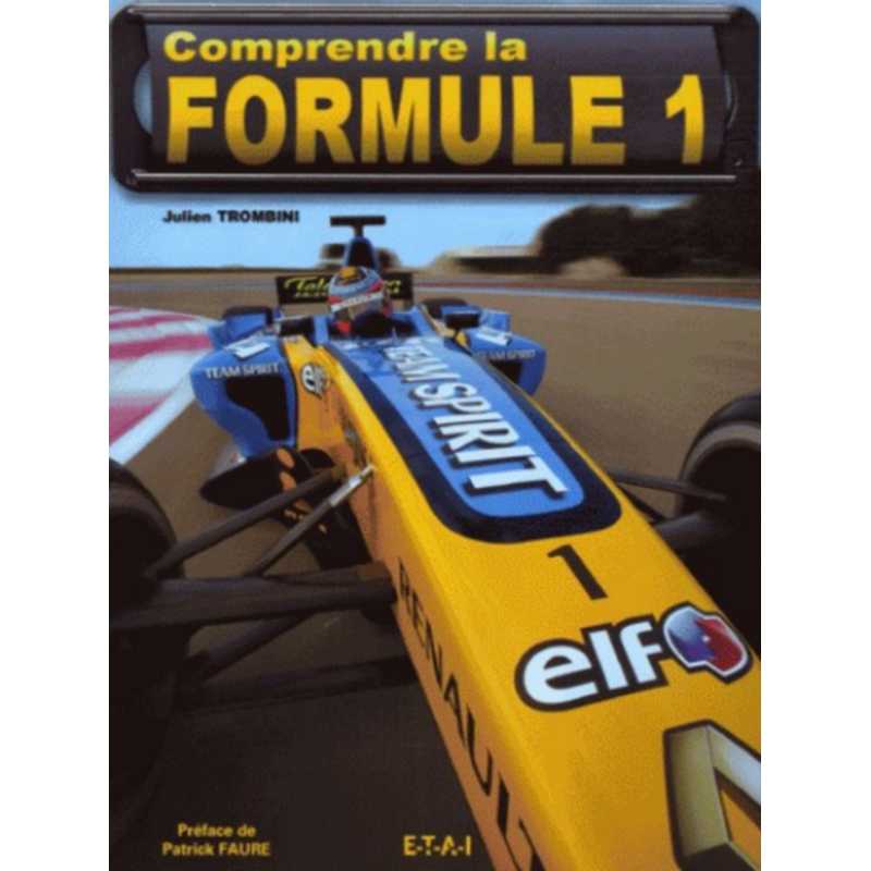 Comprendre la Formule 1 / Julien Trombini / Editeur ETAI | 9782726894637 |